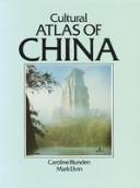 Cover of: Cultural atlas of China
