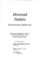 Cover of: Divorced fathers: reconstructing a quality life