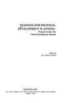 Cover of: Training for regional development planning by edited by Om Prakash Mathur.
