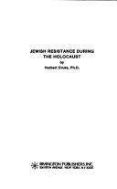 Cover of: Jewish resistance during the Holocaust | Herbert Druks