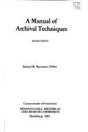 Cover of: A Manual of archival techniques