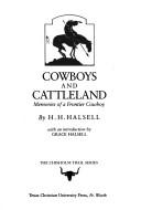 Cover of: Cowboys and cattleland: memories of a frontier cowboy