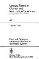 Cover of: Feedback strategies for partially observable stochastic systems
