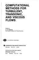 Computational methods for turbulent, transonic, and viscous flows by J. A. Essers