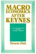 Cover of: Macroeconomics after Keynes: a reconsideration of the General theory