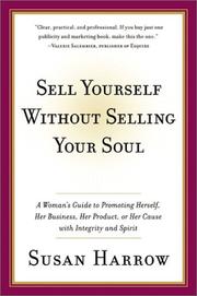 Cover of: Sell Yourself Without Selling Your Soul by Susan Harrow, Susan Harrow