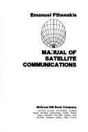 Cover of: Manual of satellite communications by Emanuel Fthenakis