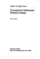 Cover of: Concepts for distributed systems design by Gregor von Bochmann