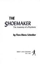The shoemaker by Flora Rheta Schreiber