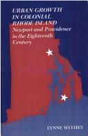 Cover of: Urban growth in colonial Rhode Island: Newport and Providence in the eighteenth century