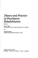 Cover of: Theory and practice of psychiatric rehabilitation