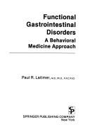 Cover of: Functional gastrointestinal disorders by Paul R. Latimer