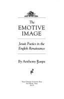 Cover of: The emotive image by Anthony Raspa