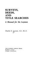 Cover of: Surveys, deeds, and title searches: a manual for the layman