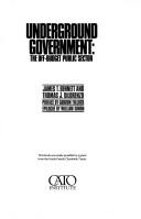 Underground government by James T. Bennett