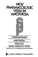 Cover of: New pharmacologic vistas in anesthesia