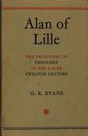 Cover of: Alan of Lille: the frontiers of theology in the later twelfth century