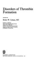 Cover of: Disorders of thrombin formation by edited by Robert W. Colman.