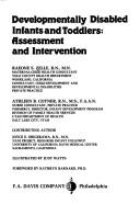 Cover of: Developmentally disabled infants and toddlers: assessment and intervention