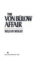 The Von Bülow affair by Wright, William