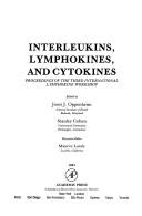 Cover of: Interleukins, lymphokines, and cytokines by International Lymphokine Workshop (3rd 1982 Haverford College)