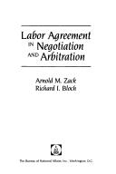 Cover of: Labor agreement in negotiation and arbitration