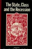 Cover of: The State, class and the recession by Paul Boreham, Stewart Clegg