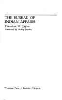 The Bureau of Indian Affairs by Theodore W. Taylor
