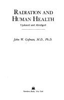 Cover of: Radiation and human health by John W. Gofman