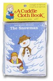 Cover of: The Snowman (Cloth Book) by Raymond Briggs