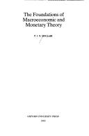 Cover of: The foundations of macroeconomic and monetary theory