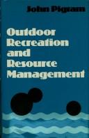 Cover of: Outdoor recreation and resource management by J. J. J. Pigram