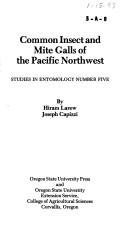 Cover of: Common insect and mite galls of the Pacific Northwest by Hiram Larew