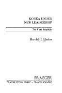 Cover of: Korea under new leadership: the Fifth Republic