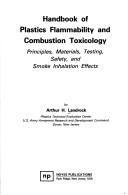 Cover of: Handbook of plastics flammability and combustion toxicology by Arthur H. Landrock