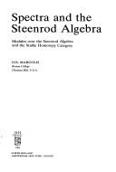 Cover of: Spectra and the Steenrod algebra: modules over the Steenrod algebra and the stable homotopy category