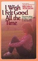 Cover of: I wish I felt good all the time by Mildred Tengbom