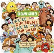 Cover of: We're different, we're the same: featuring Jim Henson's Sesame Street Muppets