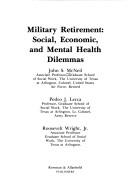 Cover of: Military retirement: social, economic, and mental health dilemmas