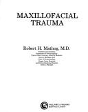 Cover of: Maxillofacial trauma by [edited by] Robert H. Mathog.