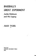 Baseball's great experiment by Jules Tygiel