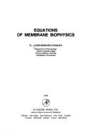 Cover of: Equations of membrane biophysics