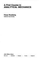 A first course in analytical mechanics by Rossberg, Klaus.