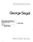 George Segal by Phyllis Tuchman