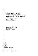 The effects of noise on man by Karl D. Kryter