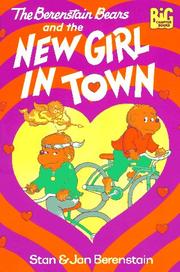 Cover of: The Berenstain Bears and the new girl in town by Stan Berenstain