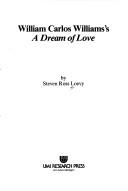 Cover of: William Carlos Williams's A dream of love