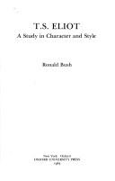 Cover of: T.S. Eliot, a study in character and style