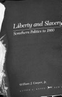 Cover of: Liberty and slavery: southern politics to 1860