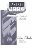 Cover of: East side, west side | Block, Alan A.